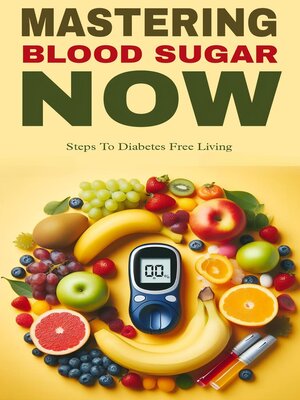 cover image of Mastering blood sugar now